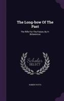 The Long-Bow Of The Past