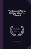 The Complete Works Of Edgar Allan Poe, Volume 1