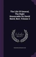 The Life Of General, The Right Honourable Sir David Baird, Bart, Volume 2