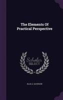 The Elements Of Practical Perspective