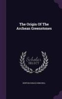 The Origin Of The Archean Greenstones