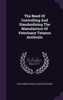 The Need Of Controlling And Standardizing The Manufacture Of Veterinary Tetanus Antitoxin