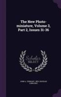 The New Photo-Miniature, Volume 3, Part 2, Issues 31-36
