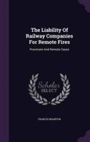 The Liability Of Railway Companies For Remote Fires