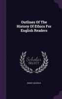 Outlines Of The History Of Ethics For English Readers