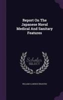 Report On The Japanese Naval Medical And Sanitary Features