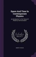 Space And Time In Contemporary Physics