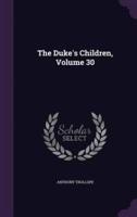 The Duke's Children, Volume 30