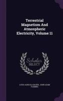 Terrestrial Magnetism And Atmospheric Electricity, Volume 11