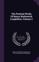 The Poetical Works Of Henry Wadsworth Longfellow, Volume 2