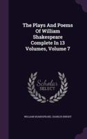 The Plays And Poems Of William Shakespeare Complete In 13 Volumes, Volume 7