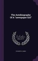 The Autobiography Of A Newspaper Girl