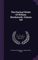 The Poetical Works Of William Wordsworth, Volume 144