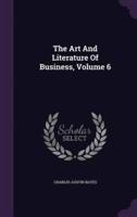 The Art And Literature Of Business, Volume 6