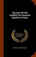 The Law Of Civil Liability For Personal Injuries In Texas