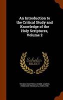 An Introduction to the Critical Study and Knowledge of the Holy Scriptures, Volume 2