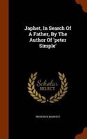 Japhet, In Search Of A Father, By The Author Of 'peter Simple'