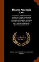 Modern American Law: A Systematic and Comprehensive Commentary On the Fundamental Principles of American Law and Procedure, Accompanied by Leading Illustrative Cases and Legal Forms, With a Rev. Ed. of Blackstone's Commentaries, Volume 2