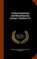 Critical Historical, and Miscellaneous Essays, Volumes 3-4