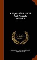 A Digest of the law of Real Property Volume 2