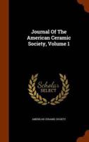 Journal Of The American Ceramic Society, Volume 1