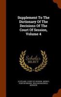 Supplement To The Dictionary Of The Decisions Of The Court Of Session, Volume 4