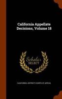 California Appellate Decisions, Volume 18