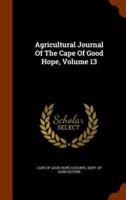 Agricultural Journal Of The Cape Of Good Hope, Volume 13
