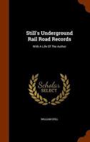 Still's Underground Rail Road Records: With A Life Of The Author