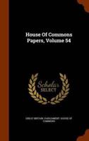 House Of Commons Papers, Volume 54