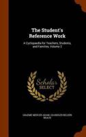 The Student's Reference Work: A Cyclopaedia for Teachers, Students, and Families, Volume 2