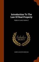 Introduction To The Law Of Real Property: Rights In Land, Volume 2