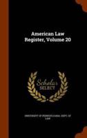 American Law Register, Volume 20