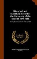 Historical and Statistical Record of the University of the State of New York: During the Century From 1784 to 1884