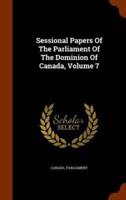 Sessional Papers Of The Parliament Of The Dominion Of Canada, Volume 7