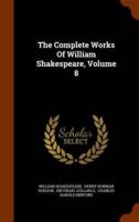 The Complete Works Of William Shakespeare, Volume 8