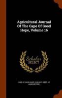 Agricultural Journal Of The Cape Of Good Hope, Volume 16