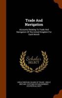 Trade And Navigation: Accounts Relating To Trade And Navigation Of The United Kingdom For Each Month