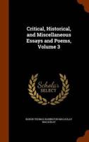 Critical, Historical, and Miscellaneous Essays and Poems, Volume 3