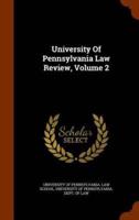 University Of Pennsylvania Law Review, Volume 2
