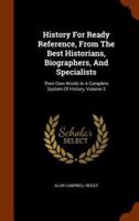 History For Ready Reference, From The Best Historians, Biographers, And Specialists: Their Own Words In A Complete System Of History, Volume 3