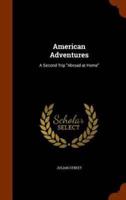 American Adventures: A Second Trip "Abroad at Home"