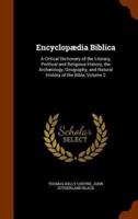 Encyclopædia Biblica: A Critical Dictionary of the Literary, Political and Religious History, the Archæology, Geography, and Natural History of the Bible, Volume 2