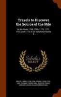 Travels to Discover the Source of the Nile: In the Years 1768, 1769, 1770, 1771, 1772, and 1773. In six Volumes Volume 4