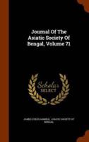 Journal Of The Asiatic Society Of Bengal, Volume 71
