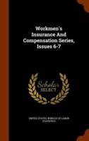 Workmen's Insurance And Compensation Series, Issues 6-7