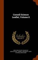 Cornell Science Leaflet, Volume 8