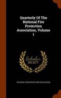 Quarterly Of The National Fire Protection Association, Volume 1