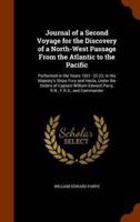 Journal of a Second Voyage for the Discovery of a North-West Passage From the Atlantic to the Pacific: Performed in the Years 1821- 22-23, in His Majesty's Ships Fury and Hecla, Under the Orders of Captain William Edward Parry, R.N., F.R.S., and Commander