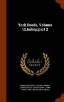 York Deeds, Volume 12,&nbsp;part 2